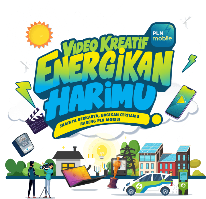 Video Kreatif Energikan Harimu — saatnya berkarya, bagikan ceritamu bareng PLN Mobile